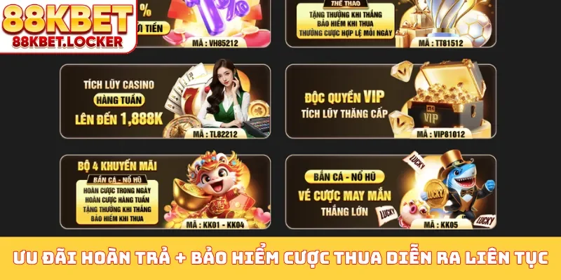 Ưu đãi hoàn trả + bảo hiểm cược thua diễn ra liên tục